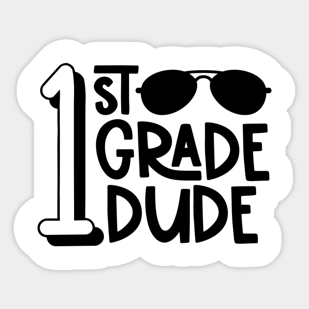 1st Grade Dude Cool Funny Kids School Back to School Sticker by ThreadSupreme